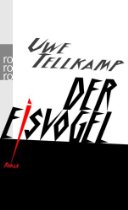Uwe Tellkamp: Der Eisvogel. Buchcover